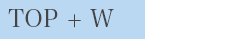 TOP+W